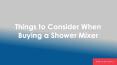 Things to Consider When Buying a Shower Mixer