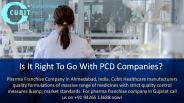 Is It Right To Go With PCD Companies?