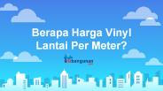 Berapa Harga Vinyl Lantai Per Meter?