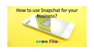 How to use Snapchat for your business?