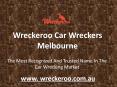 Wreckeroo Car Wreckers Melbourne PowerPoint PPT Presentation