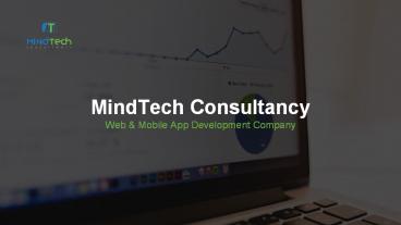 MindTech consultancy - Web and Mobile App Development Company