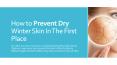 How To Prevent Dry Winter Skin In The First Place PowerPoint PPT Presentation