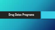 Drug Detox Programs