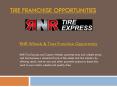 Tire Franchise Opportunities Guide PowerPoint PPT Presentation