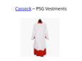 Cassock - PSG Vestments (4) PowerPoint PPT Presentation