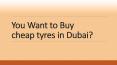 Cheap tyres in UAE