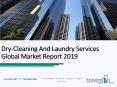 Dry-Cleaning And Laundry Services Global Market Report 2019 PowerPoint PPT Presentation