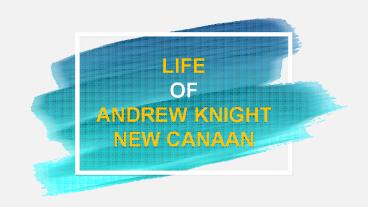 Andrew Knight New Canaan's Life
