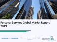 Personal Services Global Market Report 2019 PowerPoint PPT Presentation