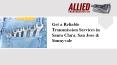 Get a reliable Transmission Services in Santa Clara, San Jose & Sunnyvale PowerPoint PPT Presentation