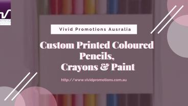 Collection of Custom Printed Coloured Pencils, Crayons & Paint