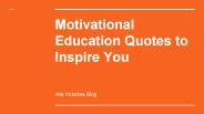 Alla Volodina - Education Quotes to Inspire You