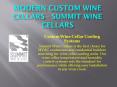 Modern custom wine cellars summit wine cellars climate control PowerPoint PPT Presentation