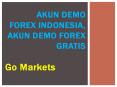 Akun Demo Forex Indonesia, Akun Demo Forex Gratis  by Go Markets PowerPoint PPT Presentation