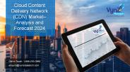 Global Cloud Content Delivery Network (CDN) Market Outlook, Industry Size, Market Share, Forecast 2018 to 2024