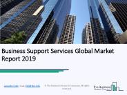 Business Support Services Global Market Report 2019