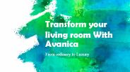 Transform your living room With Avanica