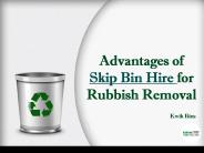 Advantages of Skip Bin Hire for Rubbish Removal