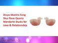 Feng Shui Rose Quartz Mandarin Ducks For Love Luck Bedroom Decor Gift PowerPoint PPT Presentation