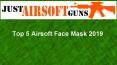 Top 5 Airsoft Face Mask in 2019 PowerPoint PPT Presentation
