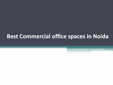 Best Commercial office spaces in Noida