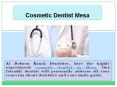Cosmetic Dentist Mesa PowerPoint PPT Presentation