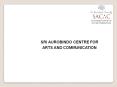 Sri Aurobindo Centre for Arts & Communication PowerPoint PPT Presentation