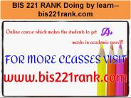BIS 221 RANK Doing by learn--bis221rank.com