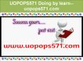 UOPOPS571 Doing by learn--uopops571.com PowerPoint PPT Presentation