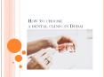 Factors in choosing a dental clinic in Dubai PowerPoint PPT Presentation
