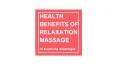 Proven Health Benefits Of Relaxation Massage Therapy PowerPoint PPT Presentation
