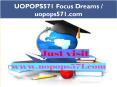 UOPOPS571 Focus Dreams / uopops571.com PowerPoint PPT Presentation