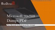 Download 2019 Useful Microsoft Certification 70-703 Dumps PDF
