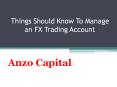 Things Should Know To Manage an FX Trading Account PowerPoint PPT Presentation