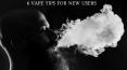 6 VAPE TIPS FOR NEW USERS PowerPoint PPT Presentation