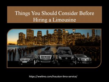 PPT for Things you should consider before hiring a limousine