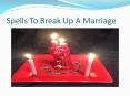 Spells To Break Up A Marriage PowerPoint PPT Presentation