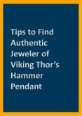 Tips to Find Authentic Jeweler of Viking Thor's Hammer Pendant