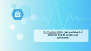 Dr. Prabhjot Gill Giving Precautions about Diabetes