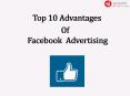 Top 10 Advantages Of Facebook Advertising For Your Business PowerPoint PPT Presentation