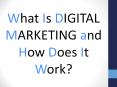 What Is DIGITAL MARKETING and How Does It Work? PowerPoint PPT Presentation