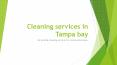 Affordable Cleaning services in Tampa Bay PowerPoint PPT Presentation