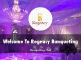 Detail Presentation About Regency Banqueting PowerPoint PPT Presentation