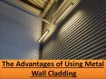 The Advantages of Using Metal Wall Cladding PowerPoint PPT Presentation
