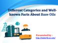 Different Categories and Well-known Facts About Base Oils (1) PowerPoint PPT Presentation