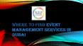 Event Management Services in Dubai PowerPoint PPT Presentation