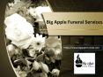 Big Apple Funeral Services PowerPoint PPT Presentation