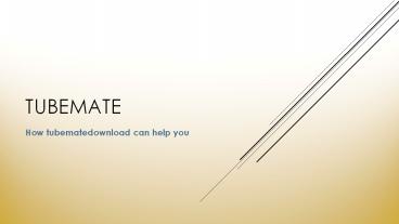 How tubematedownload can help you