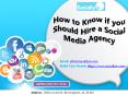 How to Know if you Should Hire a Social Media Agency PowerPoint PPT Presentation